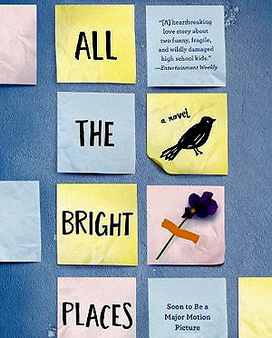 All the bright places - by Jennifer Niven